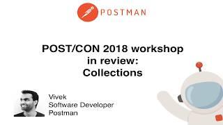 POST/CON 2018 workshop in review: Postman Collections