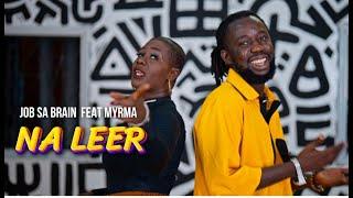 Job Sa Brain Feat Myrma - NA LEER (clip officiel)