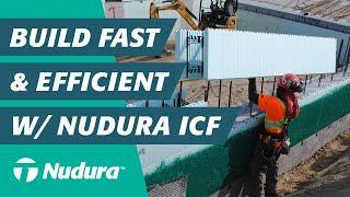 Nudura ICFs: Faster Build Time Quicker ROI