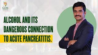 Actions That Lead to Acute Pancreatitis | GEM Hospital