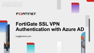 Establishing an SSL VPN Connection to FortiGate using Azure AD | FortiGate