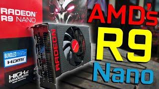 I BOUGHT AMD's R9 Nano in 2025!