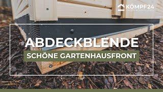 Montage Abdeckblende | Wunderschöne Gartenhausfront