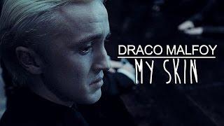 Draco Malfoy | My Skin