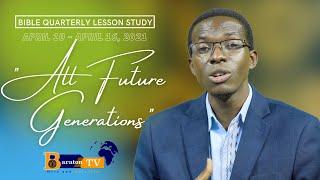 “All Future Generations” - BQLS Lesson 3 (April 10–16, 2021) | Baraton TV