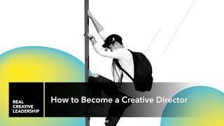 How to Become a Creative Director