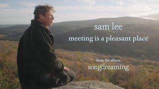 Sam Lee - Meeting is a Pleasant Place feat. Trans Voices (Official Video)