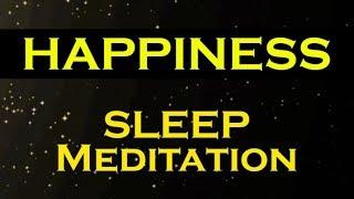 HAPPINESS ~ A Sleep Meditation ~ The Secret to a Happy Life