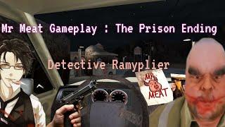 Mr Meat Gameplay : Prison Ending/ Detective Ramyplier ( Kasai The Orange Guy ) .