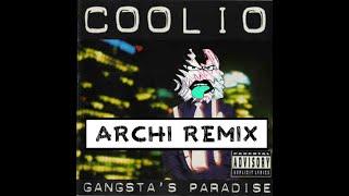 COOLIO - GANGSTA'S PARADISE (ARCHII REMIX)