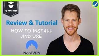 NordVPN Review & Tutorial