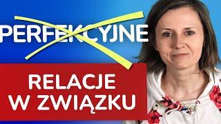 Jak budować zdrowe relacje - unikając perfekcji w związku (5 podpowiedzi)