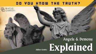 Angels and Demons Explained | Julian Gentry