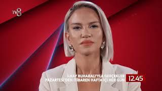 İlkay Buharalı'yla Gerçekler | Tanıtımı