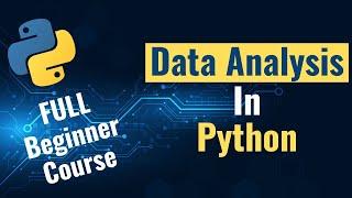  Master Data Analysis with Python: Full Beginner Course (Numpy, Pandas, Matplotlib, Seaborn) 