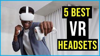 The Best VR Headsets in 2022