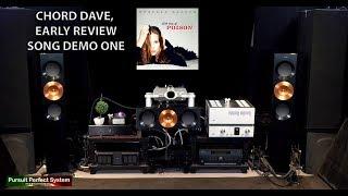 Chord Electronics DAVE DAC Early Review Song Demo Video - showing where we are now