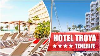 ️ HOTEL TROYA, PLAYA DE LAS AMERICAS, TENERIFE, CANARY ISLANDS