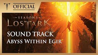 [로스트아크｜OST] 심연의 에기르 (Abyss Within Egir) / LOST ARK Official Soundtrack