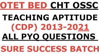 2013-2021 TEACHING APTITUDE FULL COVERAGE I CDP ALL PREVIOUS YEAR QUESTIONS I OTET I BED I CHT I JT