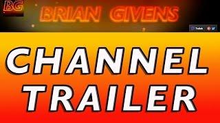 Brian Givens - Channel Trailer