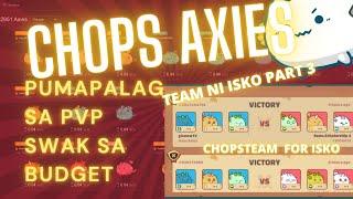 Budget Axie Chops Team for my Scholar - Pumalag sa PVP!