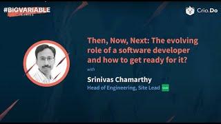 Evolving role of a software developer - Crio #BigVariableSeries (Webinar 1)