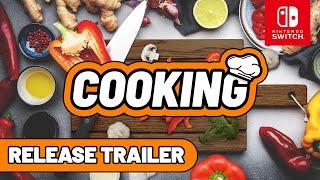 Cooking | Release Trailer | Nintendo Switch