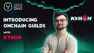 Introducing Onchain Guilds with Kyroh