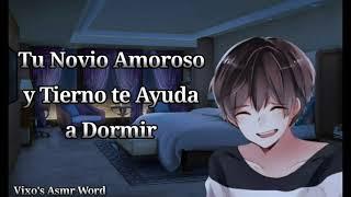 Tu NOVIO AMOROSO & TIERNO Te AYUDA a DORMIR  | ASMR Roleplay en Español | Vixo's ASMR World