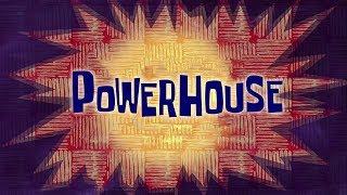 SpongeBob Music: PowerHouse