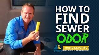 How To Find A Sewer Odor In Your Home