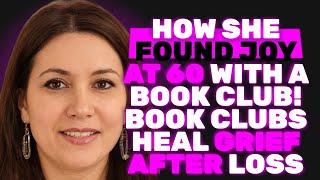 How She Found Joy at 60 With a Book Club!