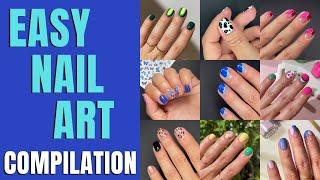 30 Beginner-Friendly Nail Art Designs! (A lot of them require NO TOOLS )