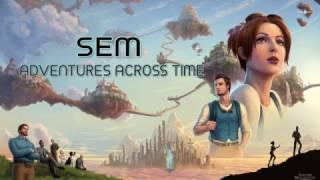 Sem Adventures Across Time