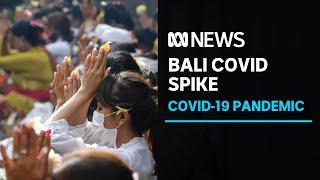 COVID was under control in Bali so they welcomed tourists, now cases are exploding | ABC News