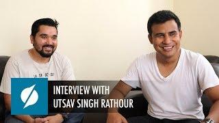 An Interview with Utsav Singh Rathour | Interview Season - Episode 2