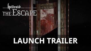 Hellraid: The Escape Launch Trailer