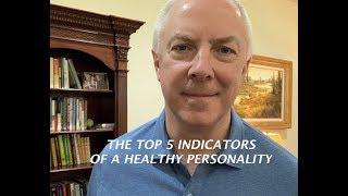 The Top Five Indicators of a Healthy Personality