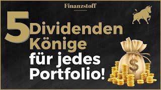 5 Dividenden Aktien (Dividenden-Könige) für jedes Portfolio