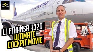 Lufthansa A320 ULTIMATE COCKPIT MOVIE, MUST SEE Stefan & Eric!!! [AirClips full flight series]