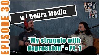 Welcome to the Medins | Ep. 30, Pt. 1 | "My struggle w/ depression"