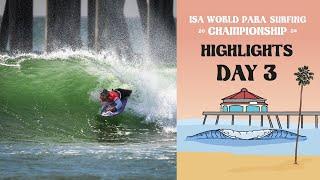 Highlights - Competition Day 3 - 2024 ISA World Para Surfing Championship