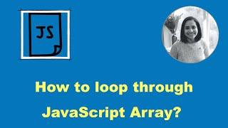 How to loop through an array in JavaScript?