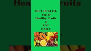 DIET HEALTH: Top 10 Healthy Fruits to EAT DAILY-------(#3) #beauty #fitness #diet #healthy #shorts