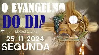 O EVANGELHO DO DIA 25 DE NOVEMBRO A PALAVRA DE DEUS