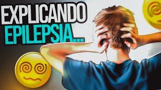 O que é Epilepsia e Quais os Tipos de Epilepsia