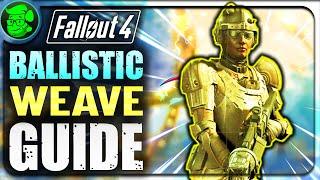 UNLOCK Ballistic Weave Now! Fallout 4