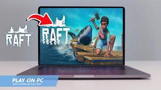 RAFT: HOW TO DOWNLOAD & PLAY RAFT ON PC / LAPTOP(2024)