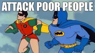 Batman is the REAL Villain
